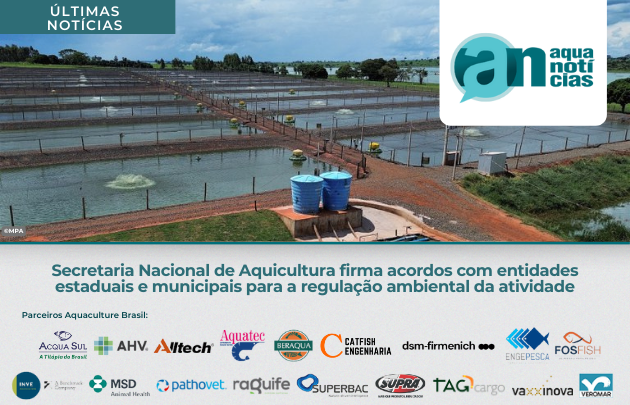 Capa Secretaria Nacional de Aquicultura firma acordos com entidades estaduais e municipais para a regulação ambiental da atividade